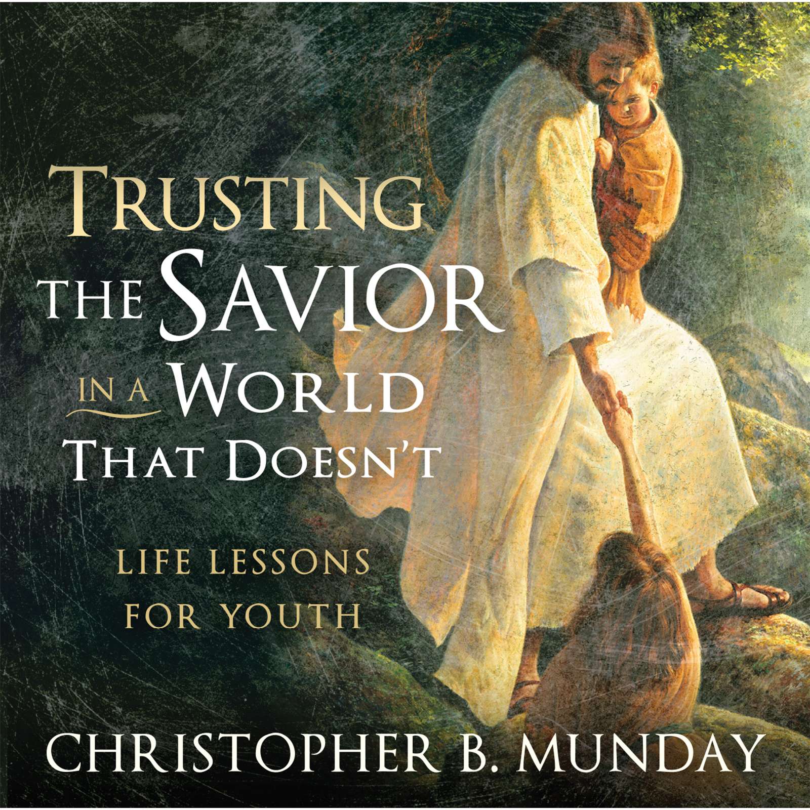 Trusting the Savior in a World that Doesn't