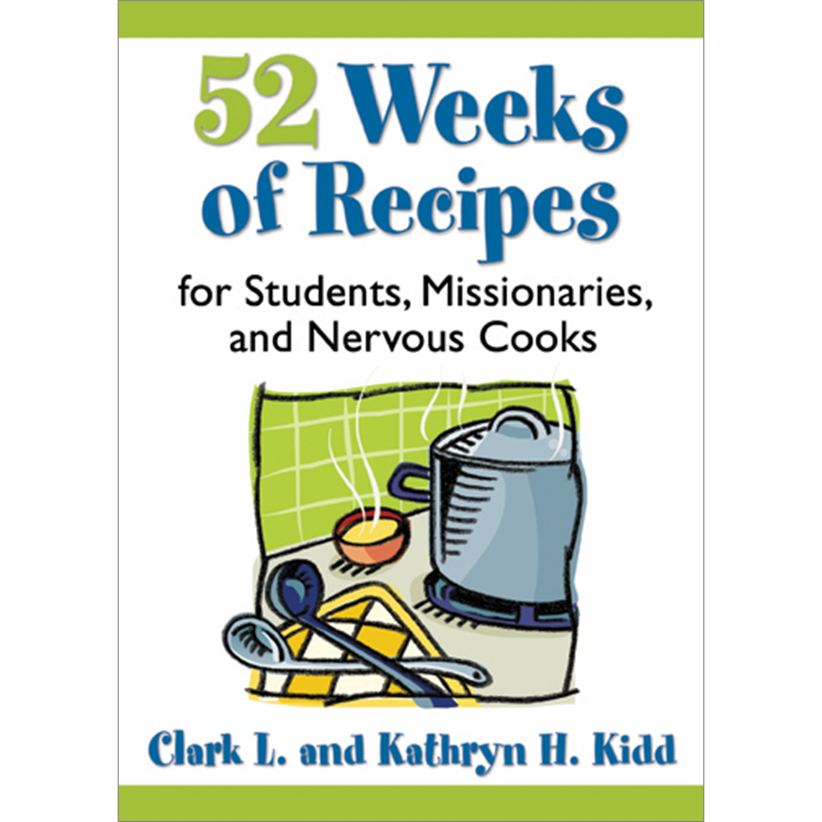 52 Weeks Of Recipes For Students Missionaries And Nervous Cooks, , large image number 0