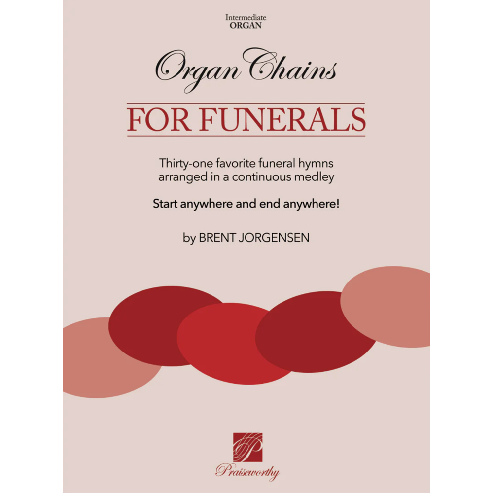 Organ Chains for Funerals Songbook,  Organ Chains for Funerals Songbook