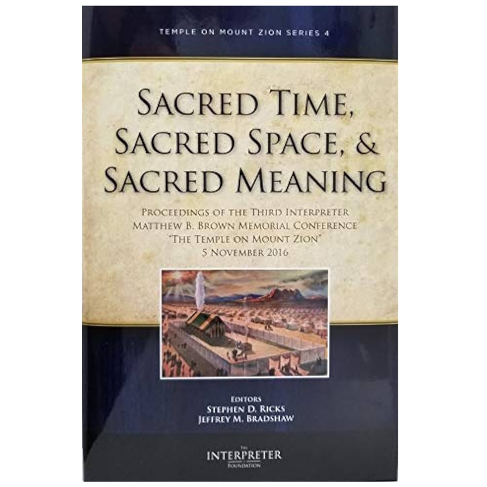 Sacred Time, Sacred Space, and Sacred Meaning,  Sacred Time, Sacred Space, and Sacred Meaning