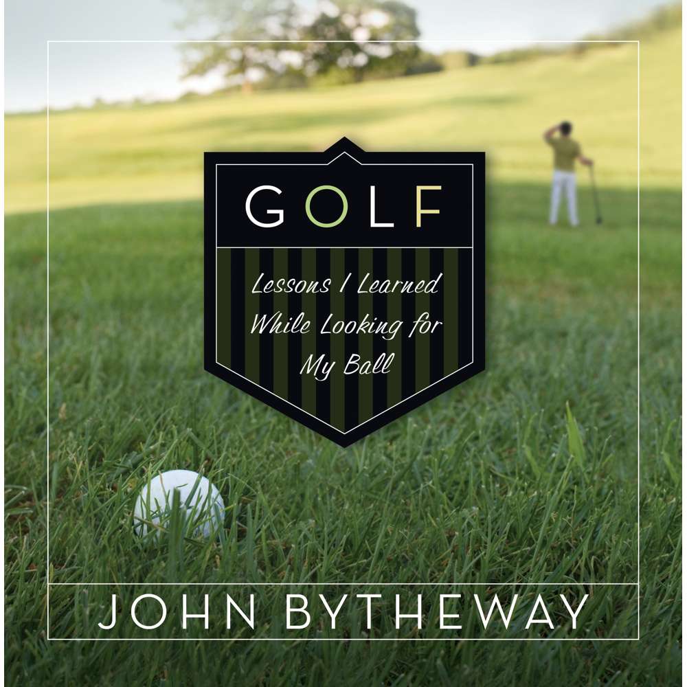 Golf: Lessons I Learned While Looking for My Ball 2