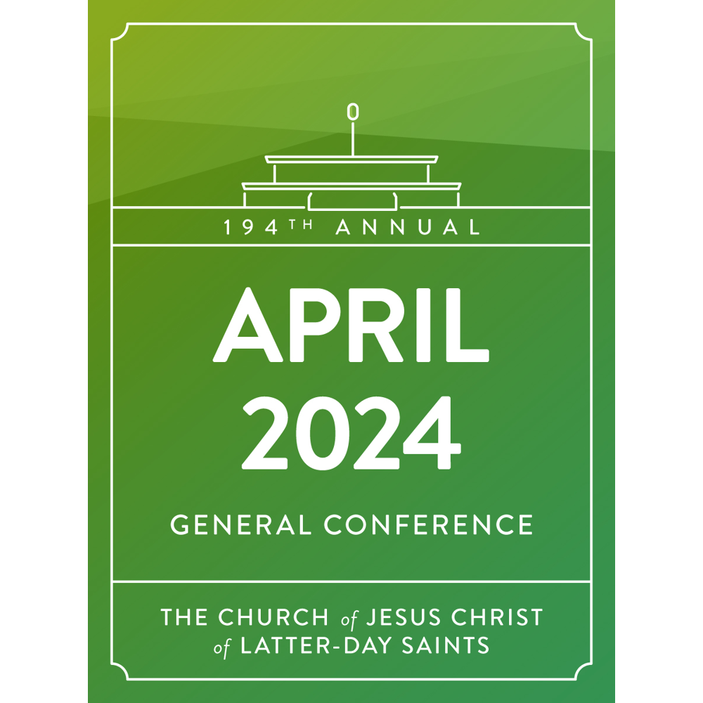 General Conference Addresses April 2024,  General Conference Addresses April 2024
