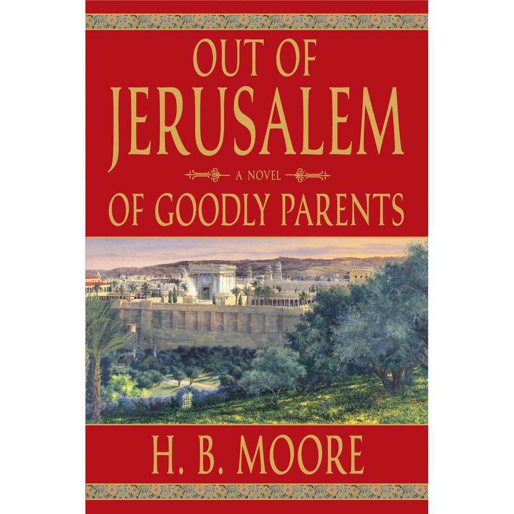 Of Goodly Parents (Out of Jersualem Book 1), , large