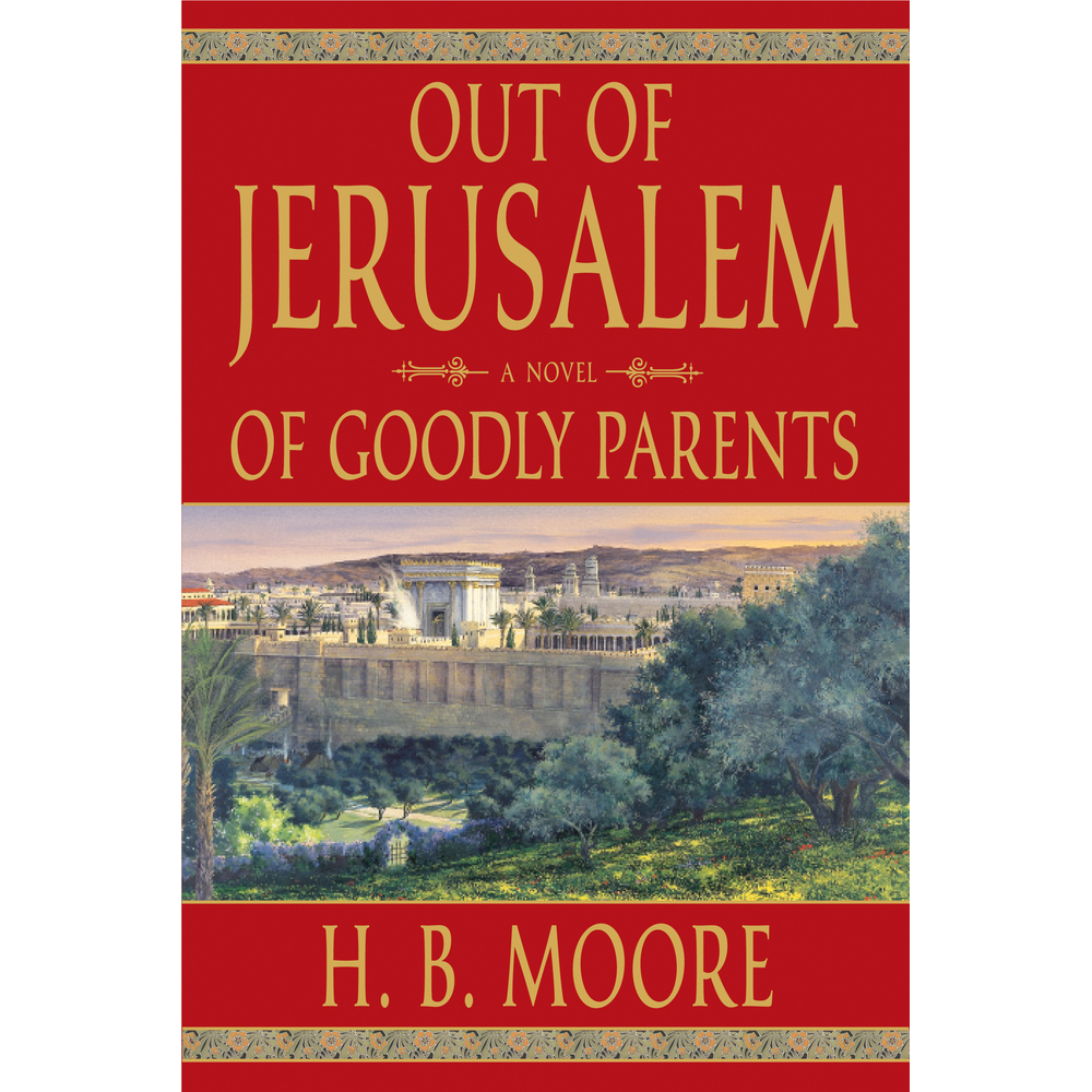 Of Goodly Parents (Out of Jersualem Book 1)