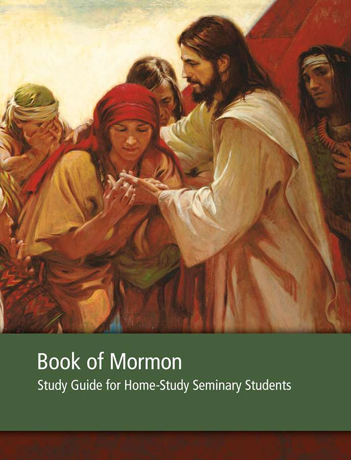 Book of Mormon Study Guide for Home-Study Seminary Students