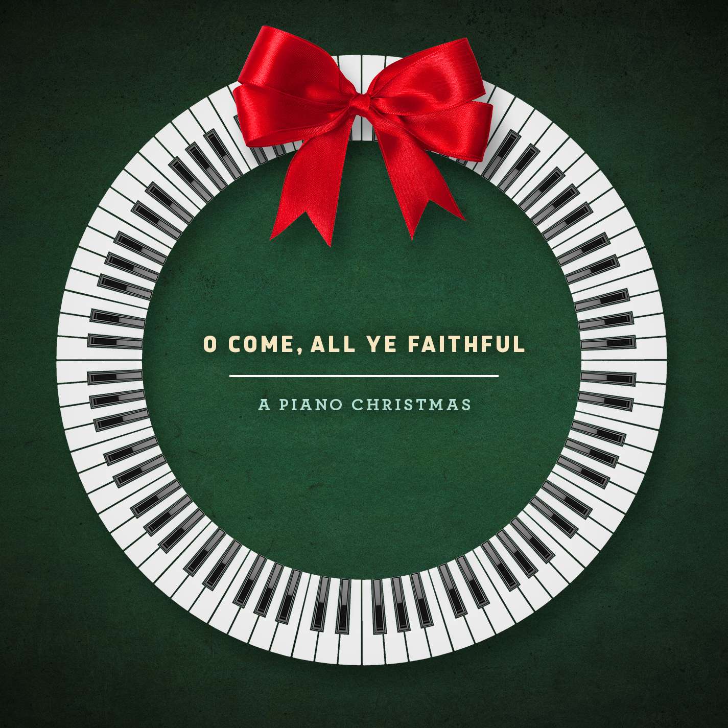 O Come, All Ye Faithful - A Piano Christmas