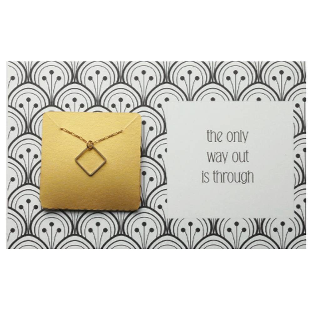 The Only Way Out is Through Necklace