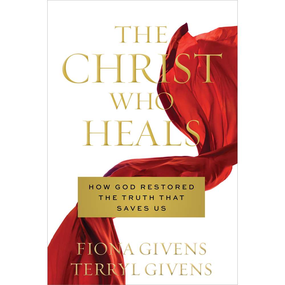 The Christ Who Heals - GIVENS, TERRYL; GIVENS, FIONA 1