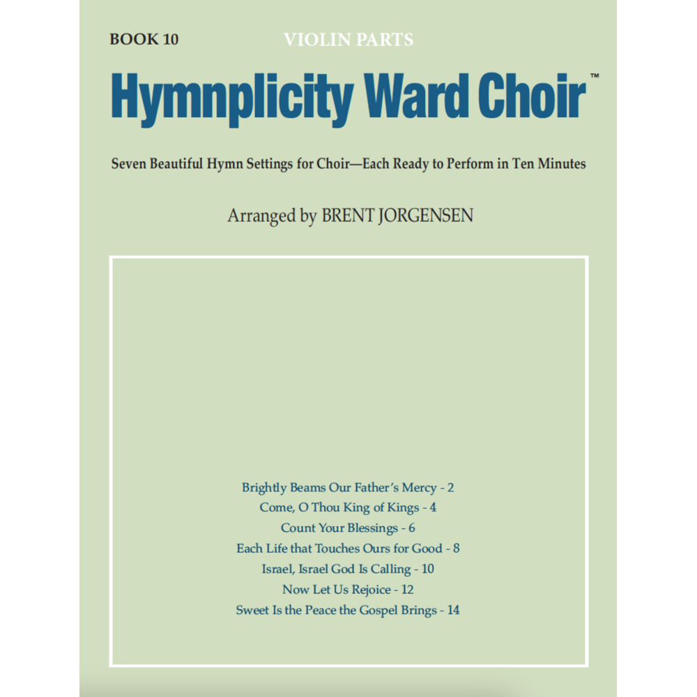 Hymnplicity Ward Choir Songbook, Book 10,  Hymnplicity Ward Choir Songbook, Book 10