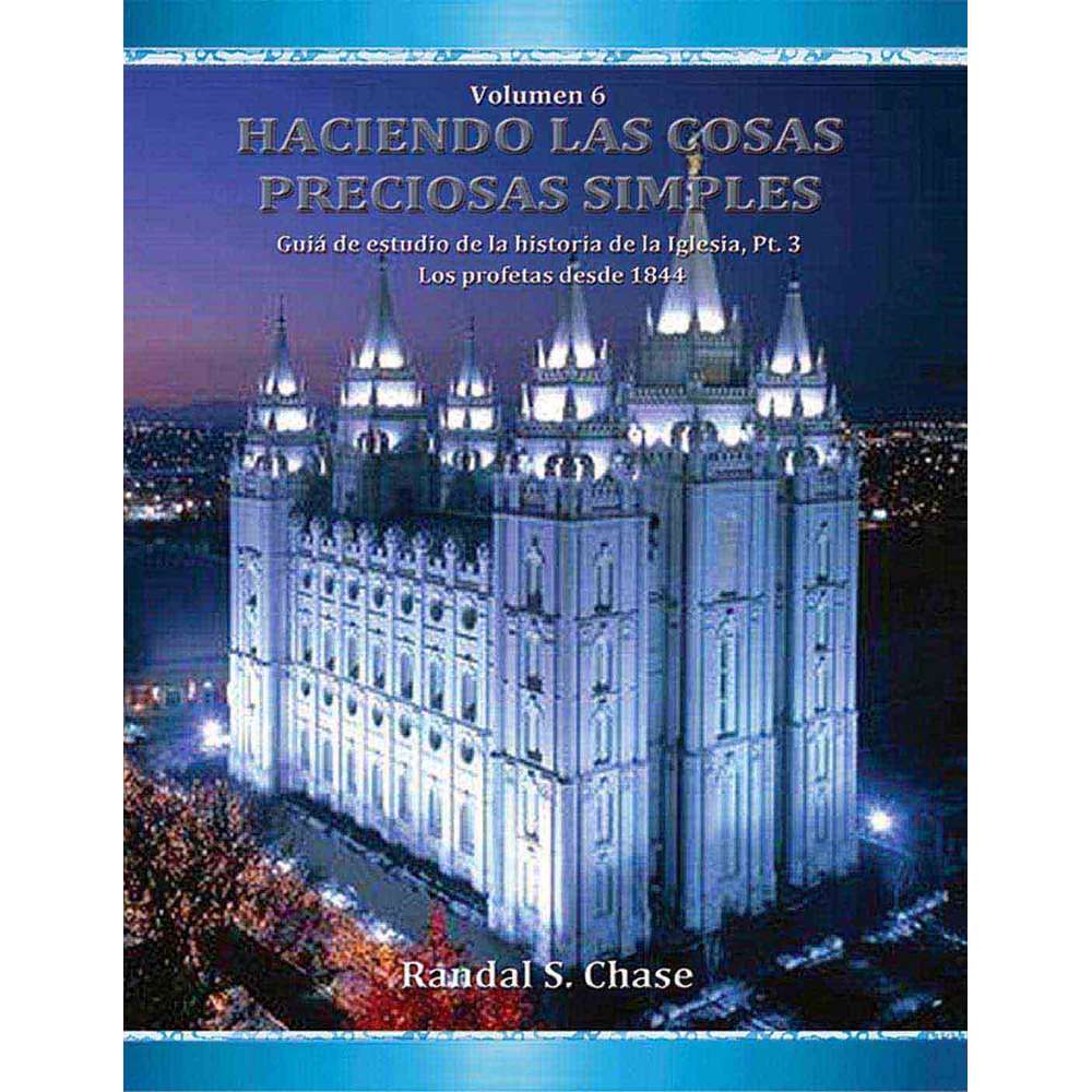 Church History Study Guide Part 3 (Making Precious Things Plain, Book 6) (Spanish) 1