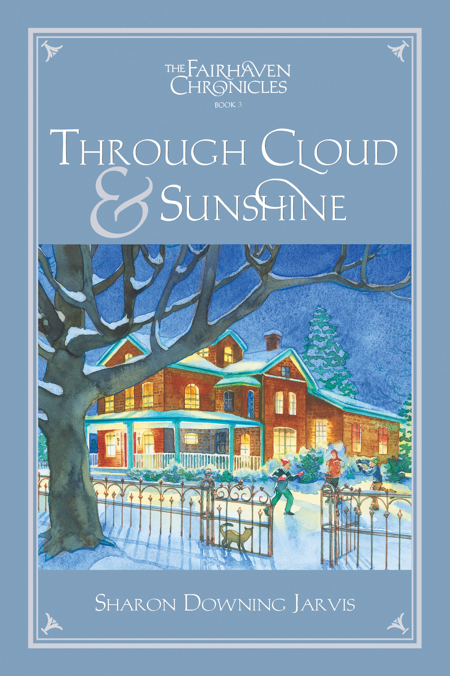 Through Cloud and Sunshine (The Fairhaven Chronicles, Book 3)