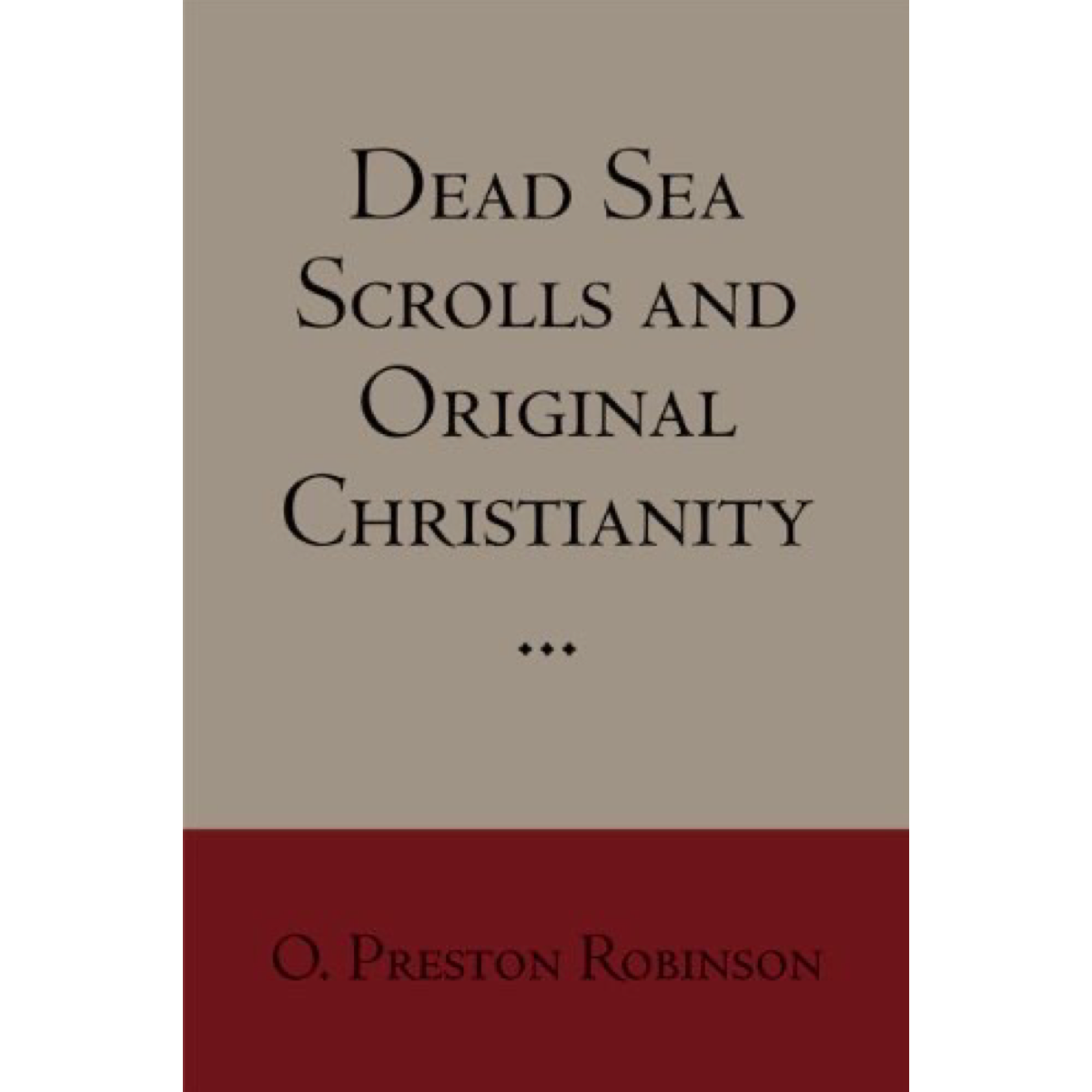 Dead Sea Scrolls and Original Christianity