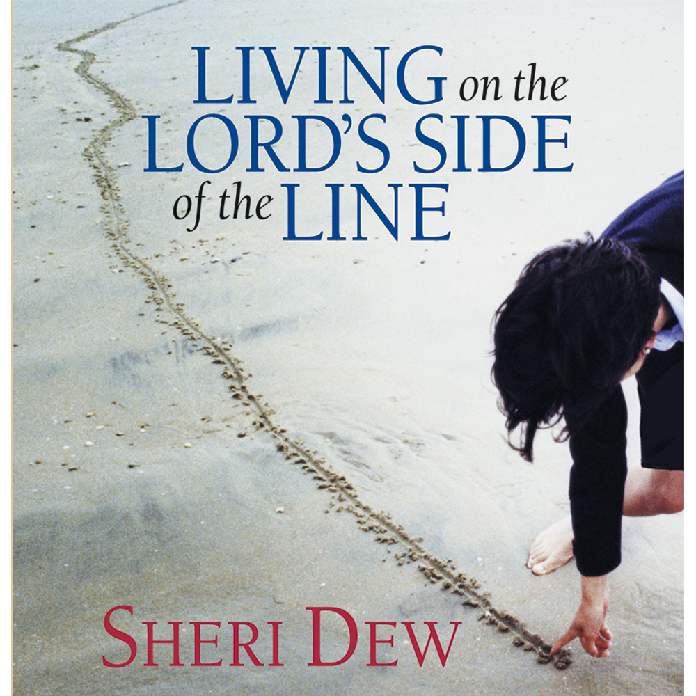 Living on the Lord's Side of the Line,  Living on the Lord's Side of the Line