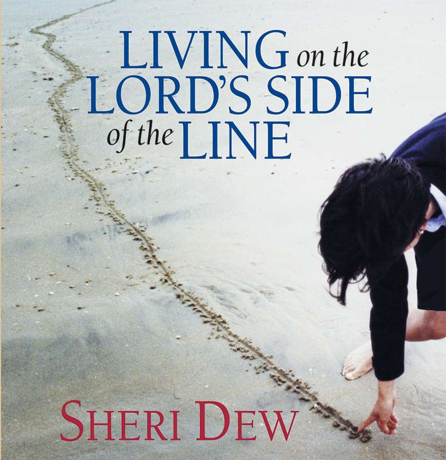 Living on the Lord's Side of the Line