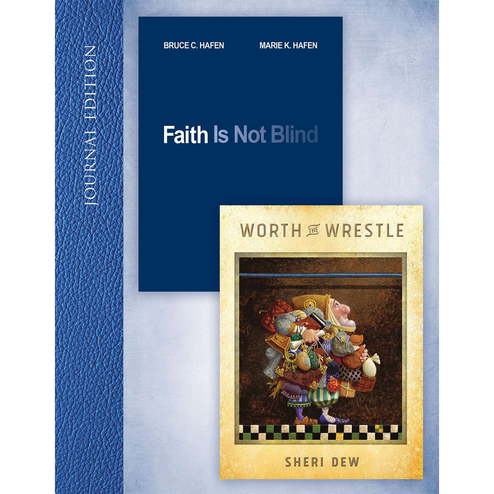 Faith Is Not Blind; Worth the Wrestle, Journal Edition