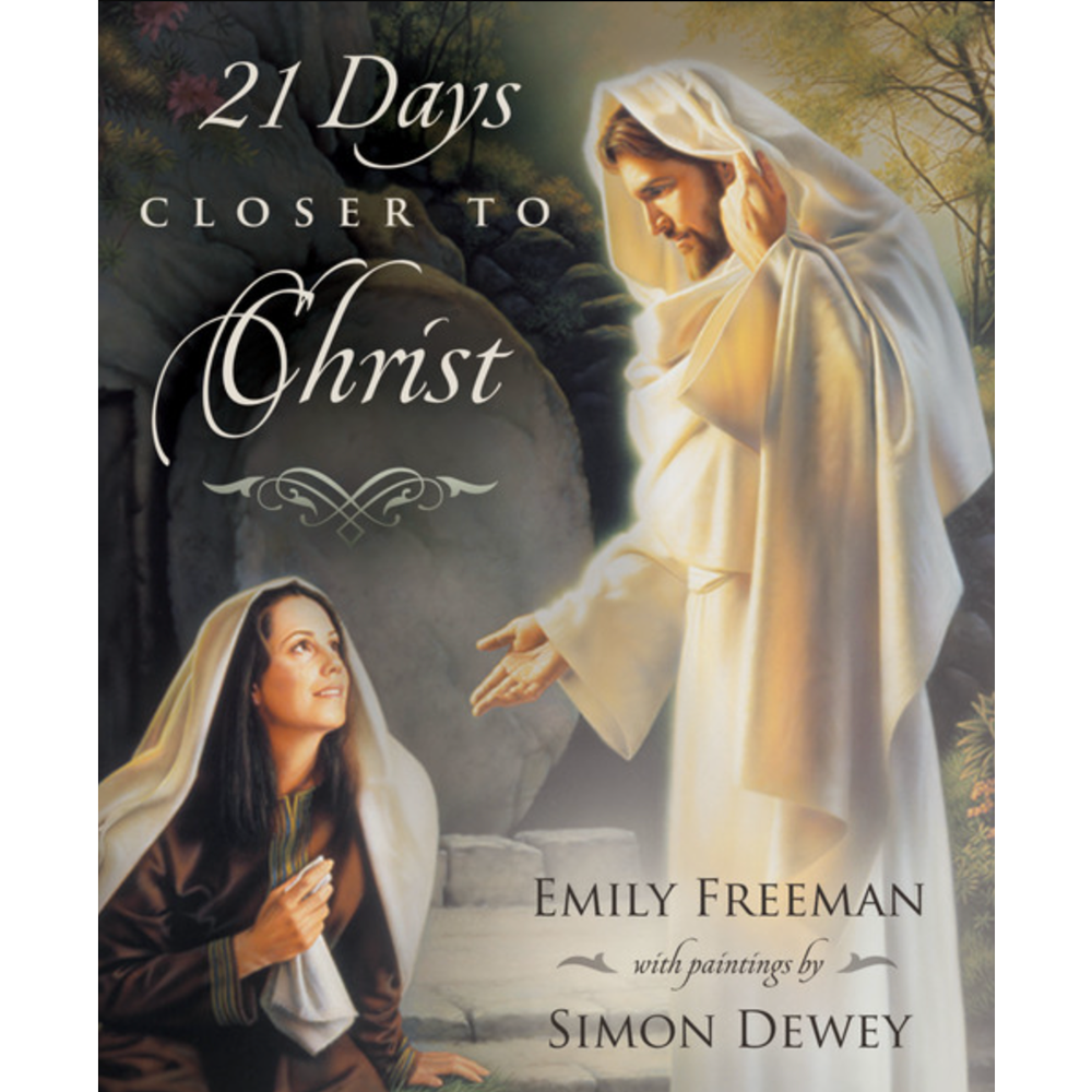 21 Days Closer to Christ - FREEMAN, EMILY | Deseret Book