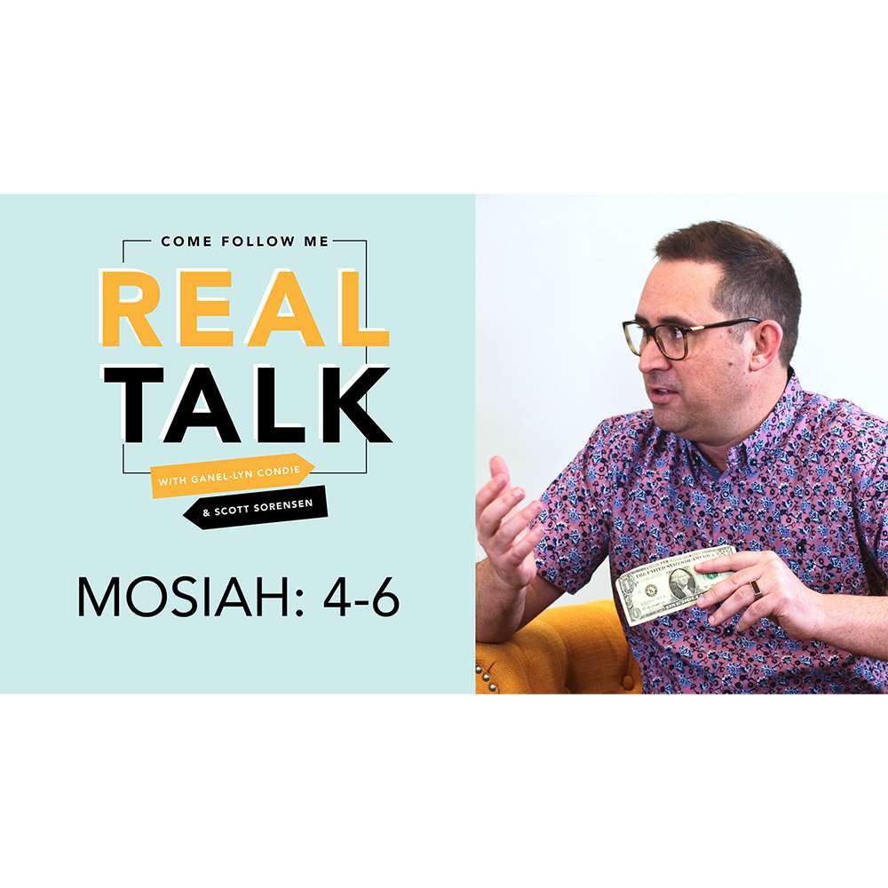 #16: Mosiah 4-6