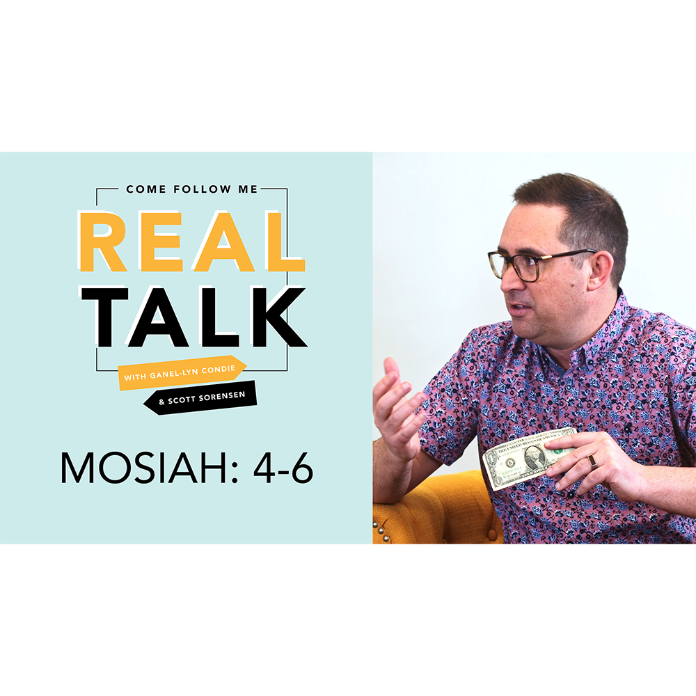 #16: Mosiah 4-6