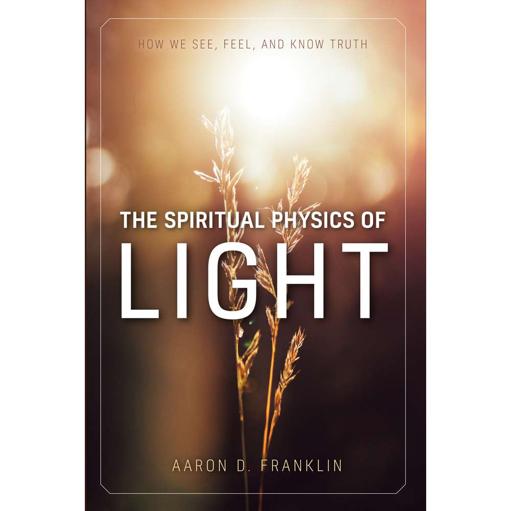 The Spiritual Physics of Light