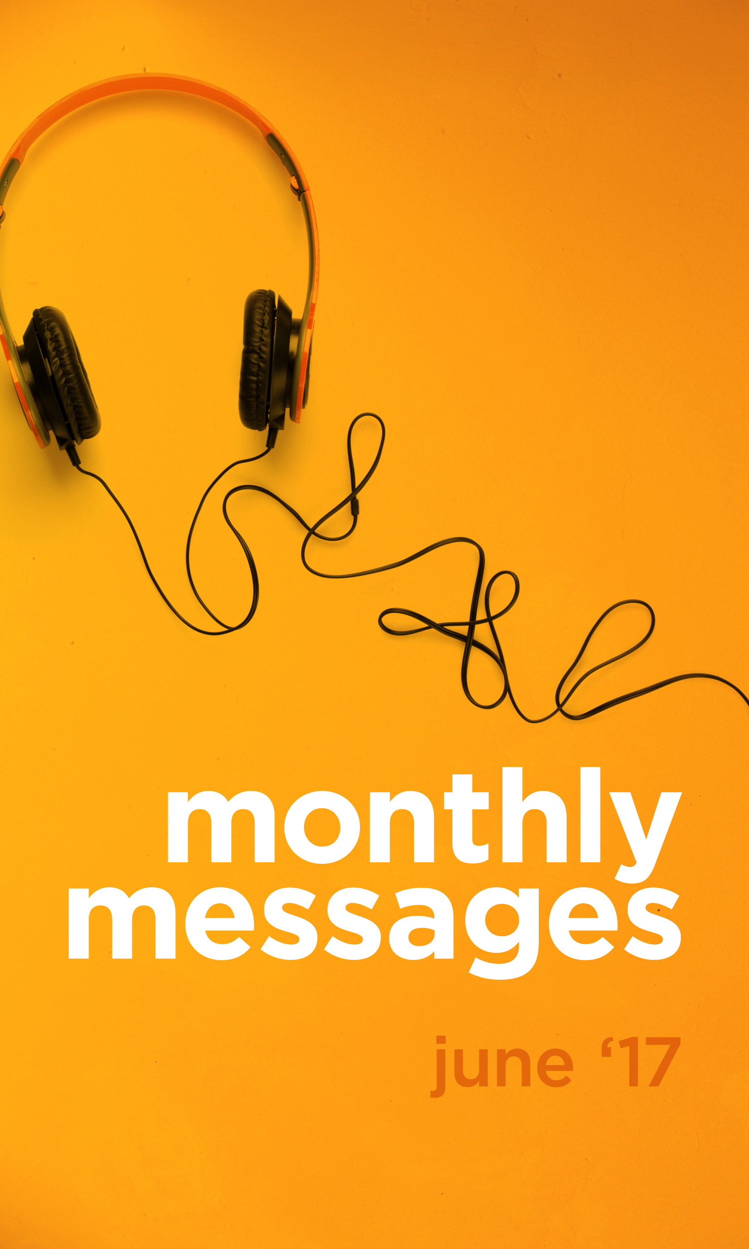 Monthly Messages: June 2017