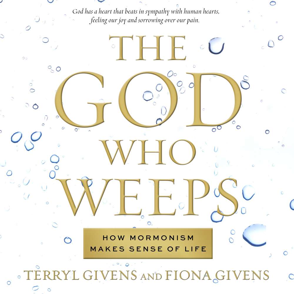The God Who Weeps - GIVENS, TERRYL; GIVENS, FIONA 3