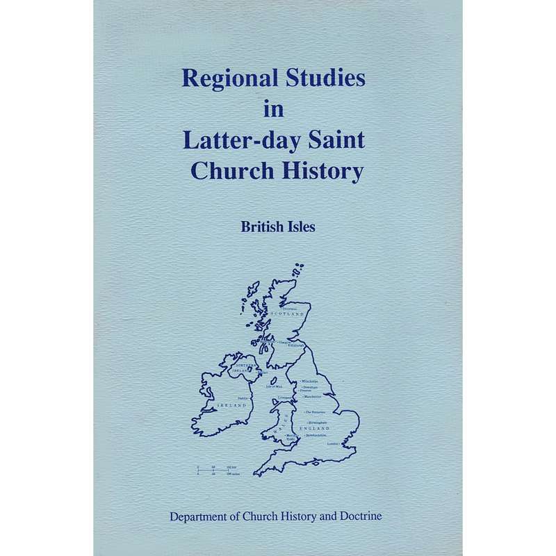 Regional Studies in Latter-day Saint Church History: British Isles