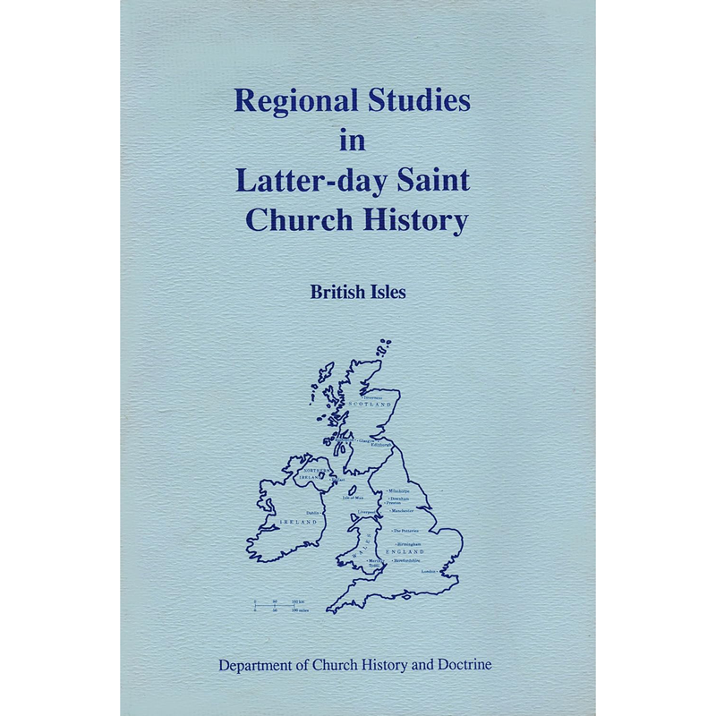 Regional Studies in Latter-day Saint Church History: British Isles