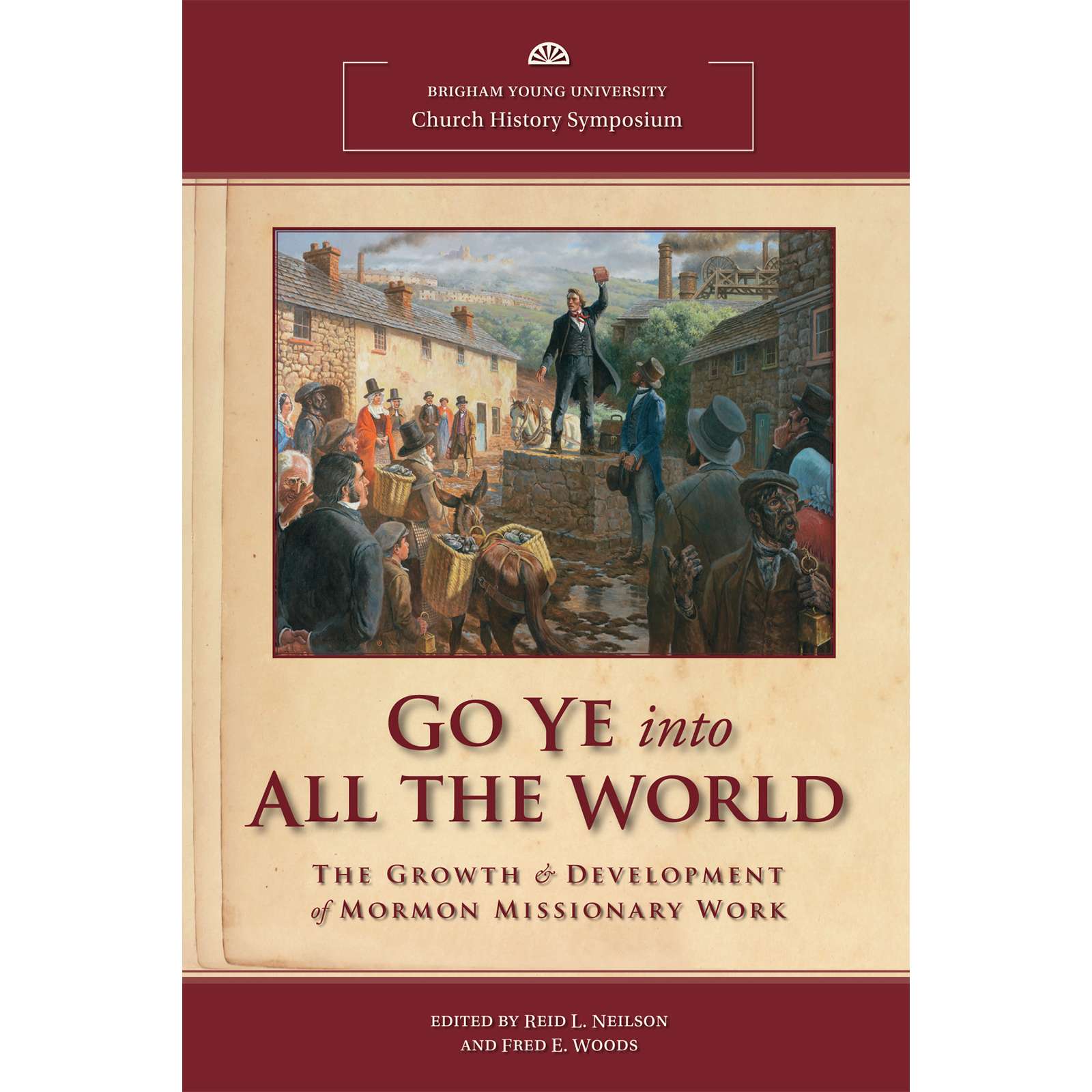 Go Ye into All the World: 2011 Church History Symposium, , large image number 0