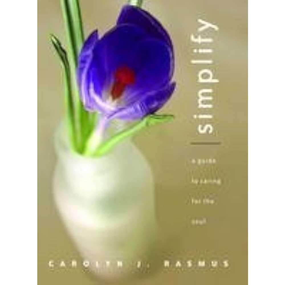 Simplify: A Guide to Caring for the Soul 2