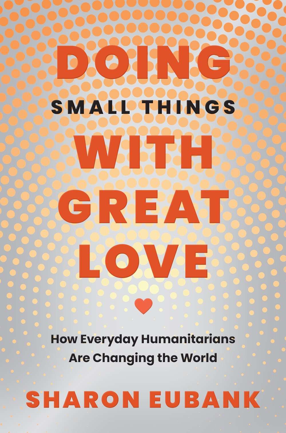 Doing Small Things with Great Love, , large image number 0