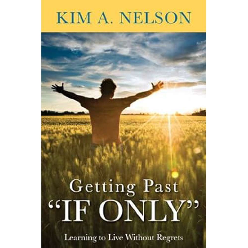 Getting Past "If Only" 1