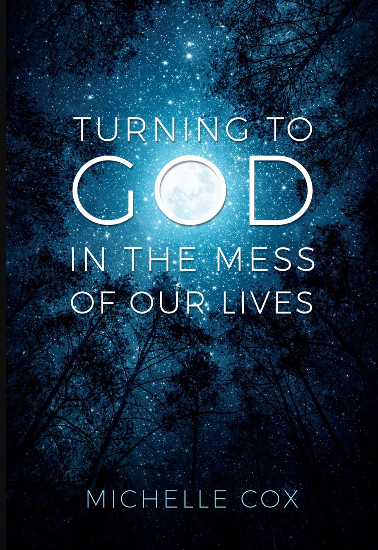 Turning to God in the Mess of Our Lives