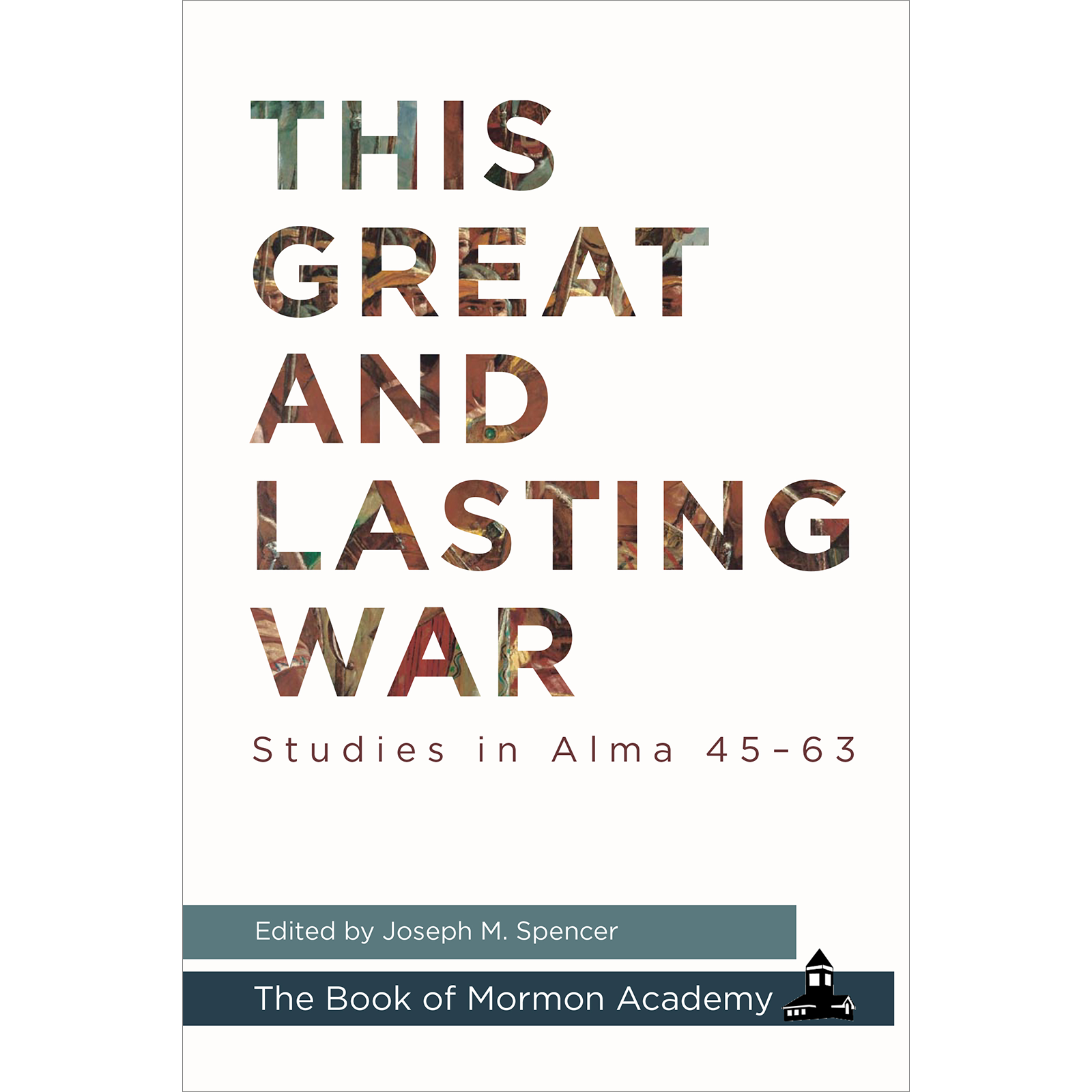 This Great and Lasting War: Studies in Alma 45-63, , large image number 0