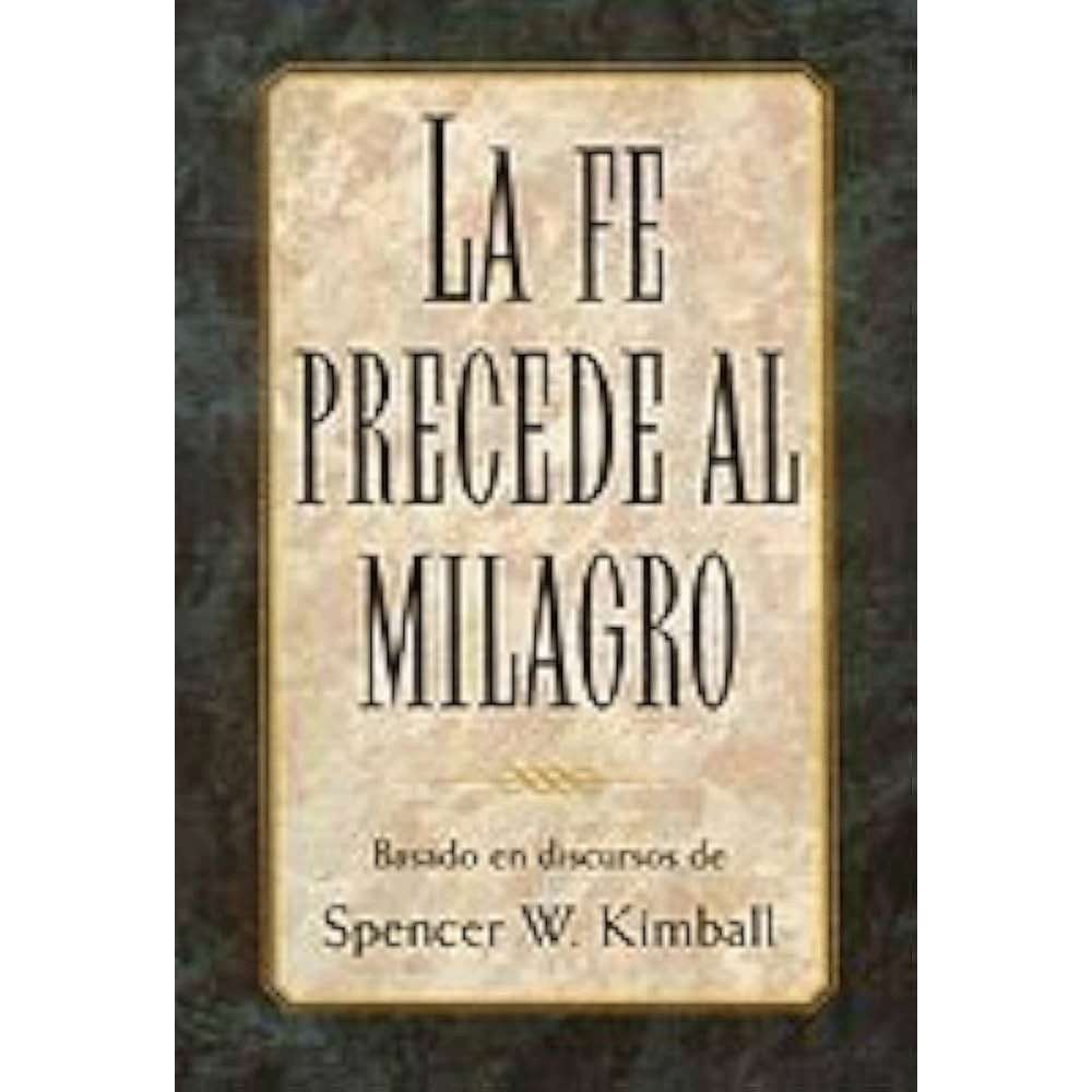 Faith Precedes The Miracle (Spanish)