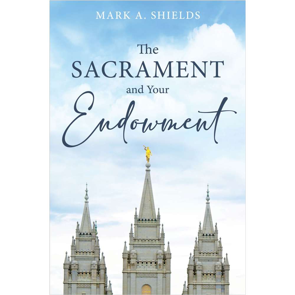 The Sacrament and Your Endowment 1