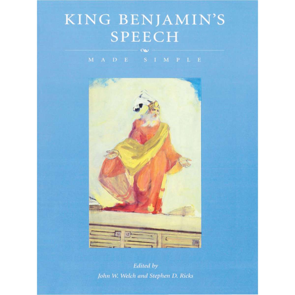 King Benjamin's Speech Made Simple