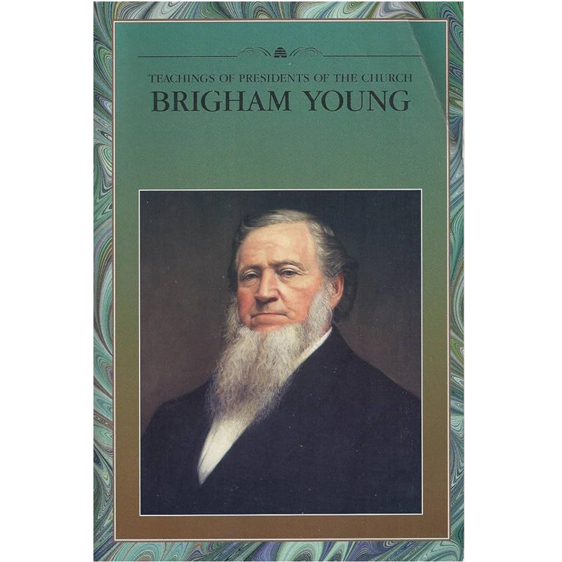 Teachings of the Presidents of the Church: Brigham Young