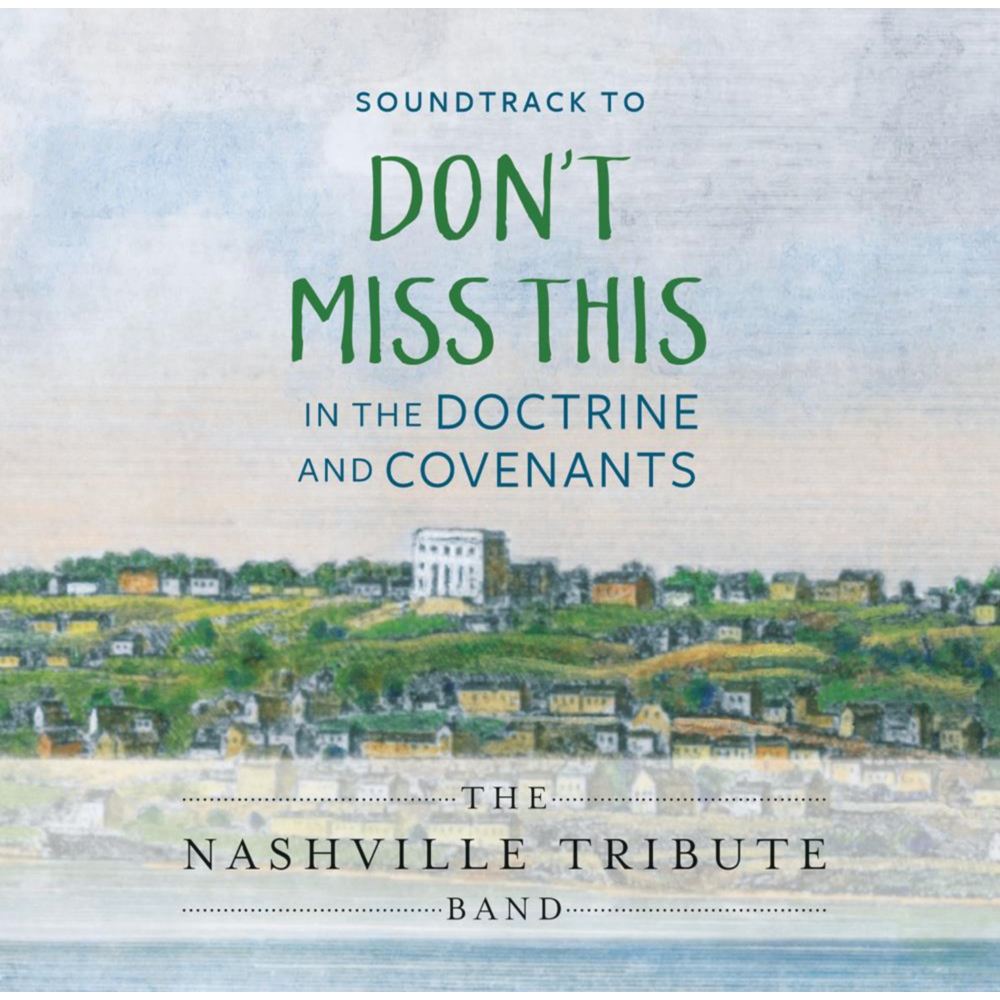 Don't Miss This in the Doctrine and Covenants Soundtrack,  Don't Miss This in the Doctrine and Covenants Soundtrack