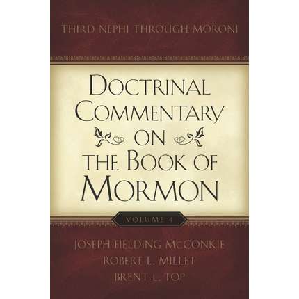 Doctrinal Commentary on the Book of Mormon, Vol. 4