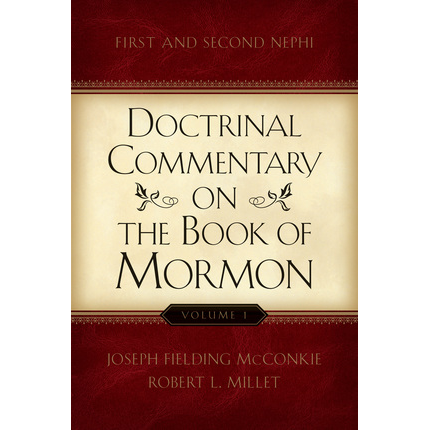 Doctrinal Commentary on the Book Of Mormon, Vol. 1