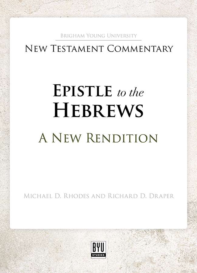 Epistle to the Hebrews: A New Rendition