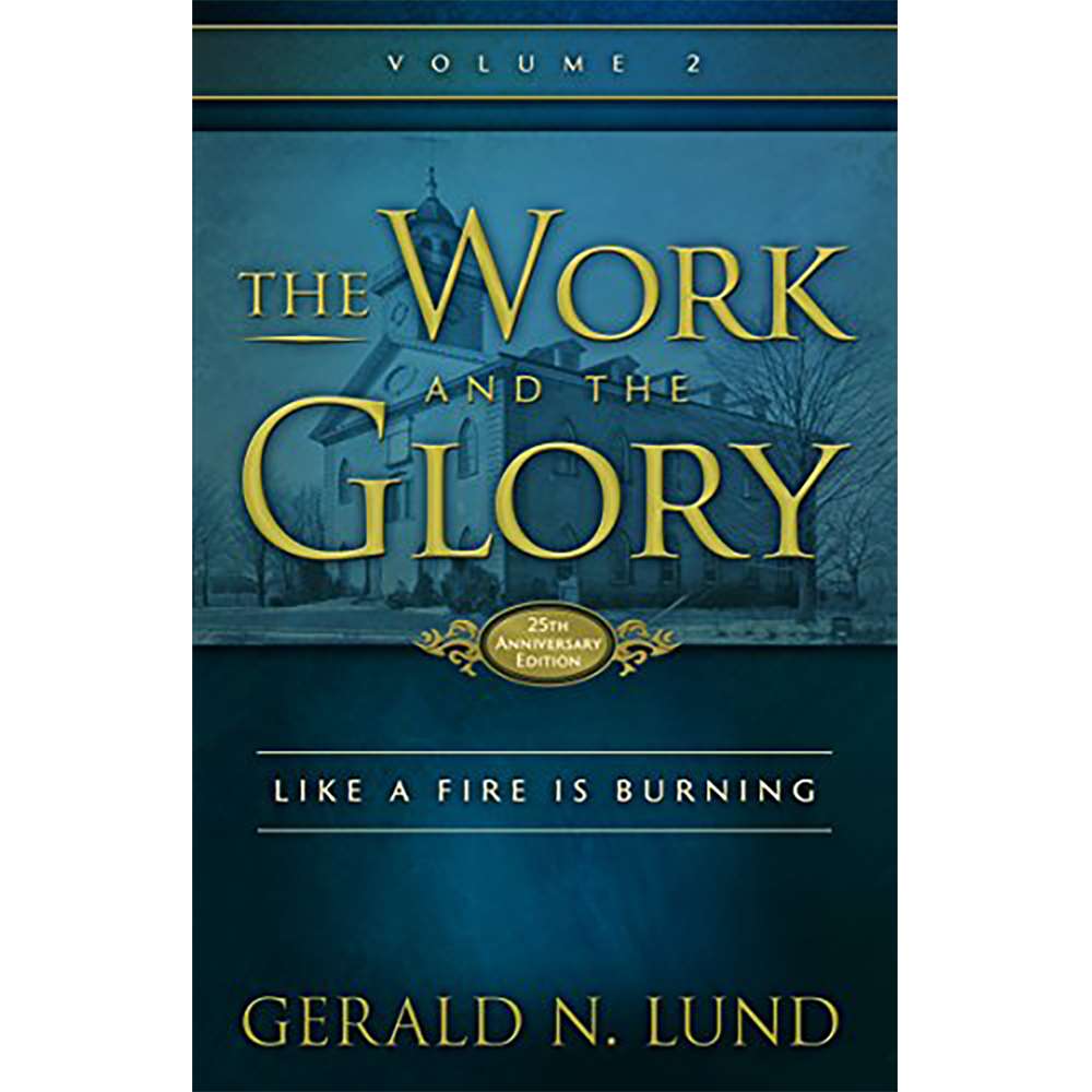 Like a Fire Is Burning (The Work and the Glory Vol 2)