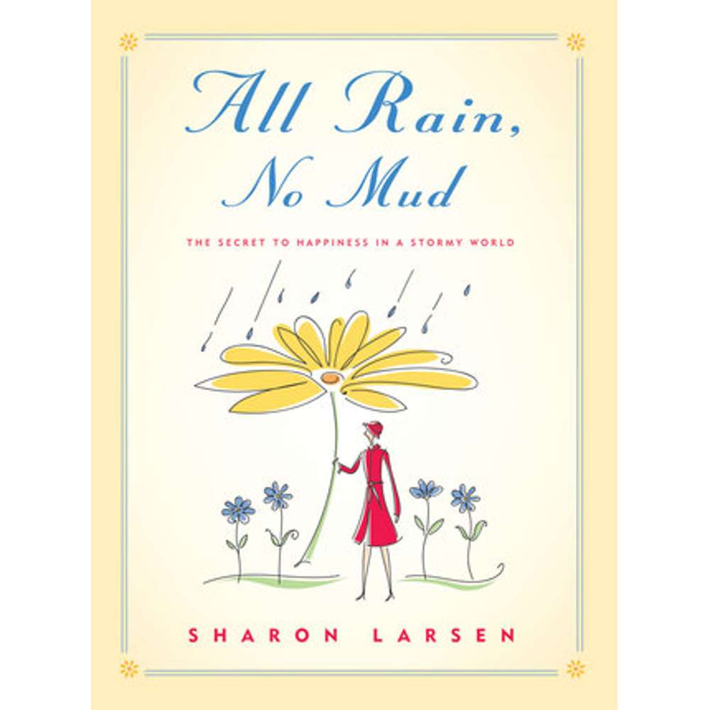 All Rain, No Mud 1