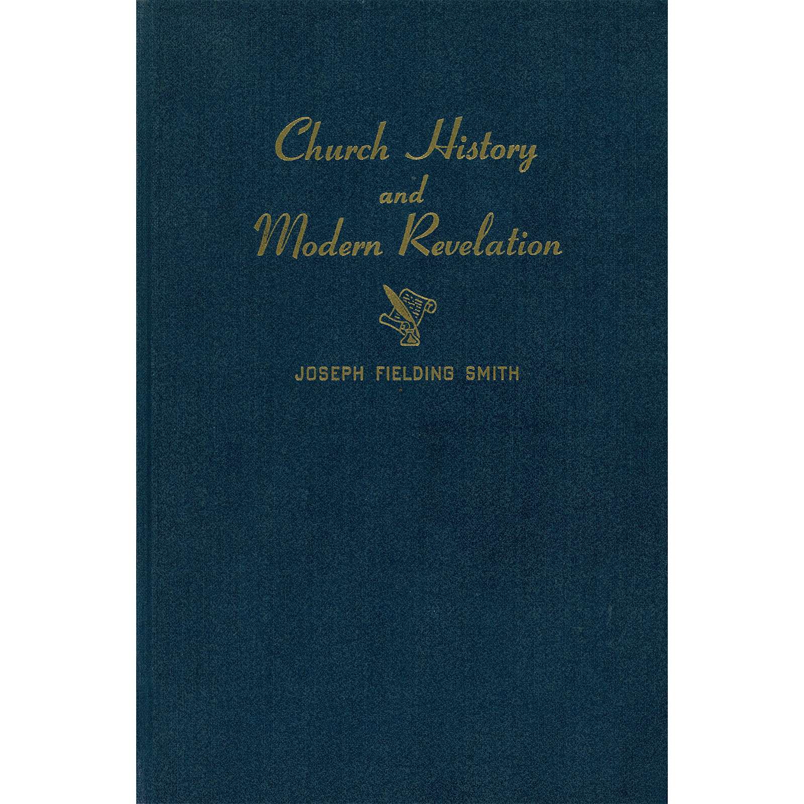 Church History and Modern Revelation, vol. 1