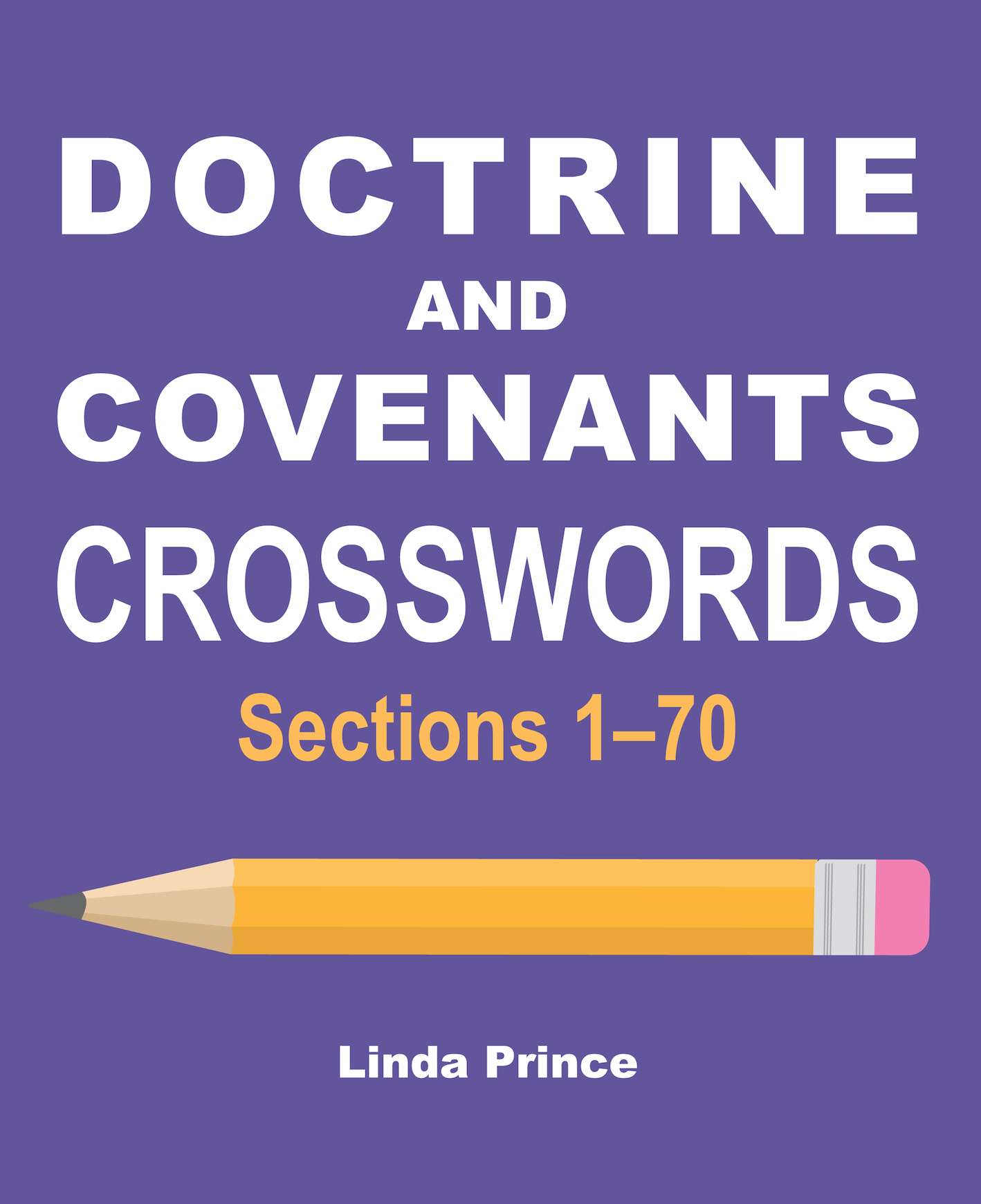 Doctrine and Covenants Crosswords: Sections 1-70