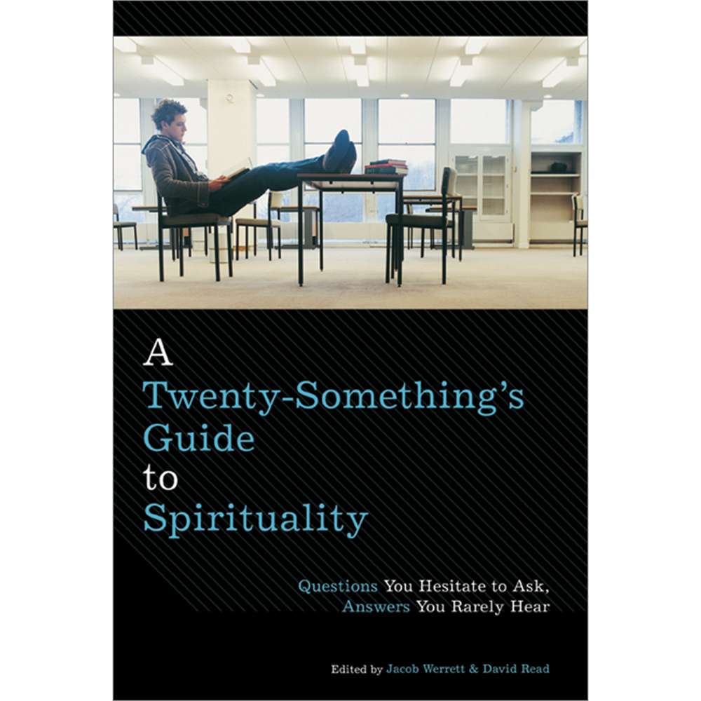 A Twenty-Something's Guide to Spirituality 1