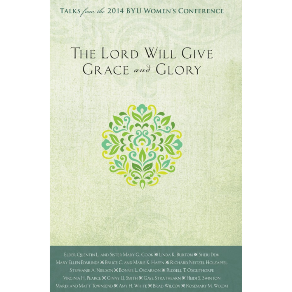 The Lord Will Give Grace and Glory,  The Lord Will Give Grace and Glory