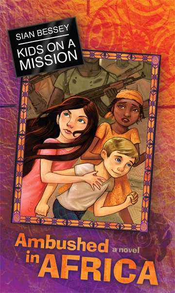 Kids on a Mission: Ambushed in Africa