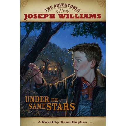 Under the Same Stars (The Adventures of Young Joseph Williams, Vol. 1)