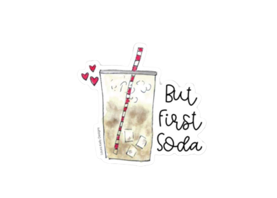 But First Soda Sticker